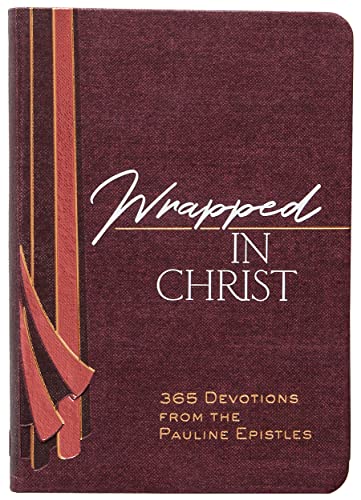 Wrapped in Christ: 365 Devotions from the Pauline Epistles von Broadstreet Pub Group LLC