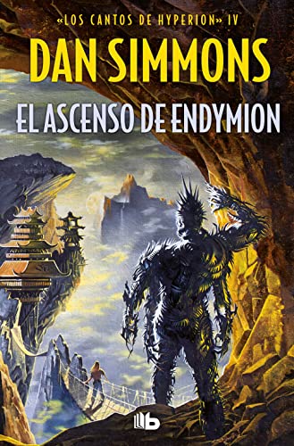 El ascenso de Endymion : Premio Locus 1998 : Los cantos de Hyperion, IV (Ficción, Band 4) von B de Bolsillo (Ediciones B)