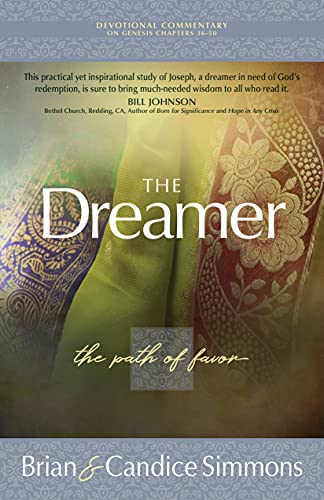 The Dreamer: The Path of Favor (The Passion Translation Devotional Commentaries)