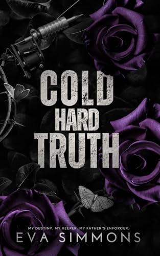 Cold Hard Truth: Alternate Cover Edition (Twisted Roses, Band 3) von Independently published