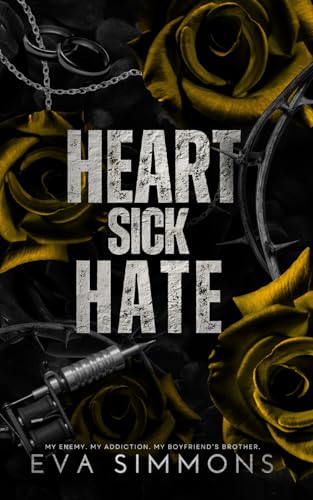 Heart Sick Hate: Alternate Cover Edition (Twisted Roses, Band 2) von Independently published