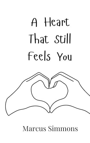 A Heart That Still Feels You von Creative Arts Management OÜ