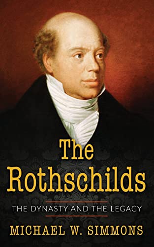 The Rothschilds: The Dynasty And The Legacy von Createspace Independent Publishing Platform