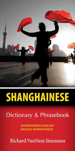 Shanghainese-English/English-Shanghainese Dictionary & Phrasebook von Hippocrene Books
