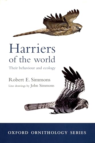 Harriers of the World: Their Behaviour and Ecology (Oxford Ornithology Series) von Oxford University Press