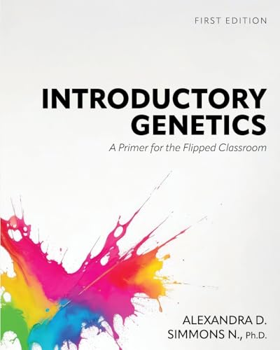 Introductory Genetics: A Primer for the Flipped Classroom Introductory Genetics: A Primer for the Flipped Classroom von Cognella Academic Publishing