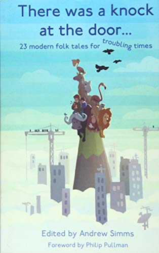 There was a knock at the door: 23 modern folk tales for troubling times There was a knock at the door: 23 modern folk tales for troubling times