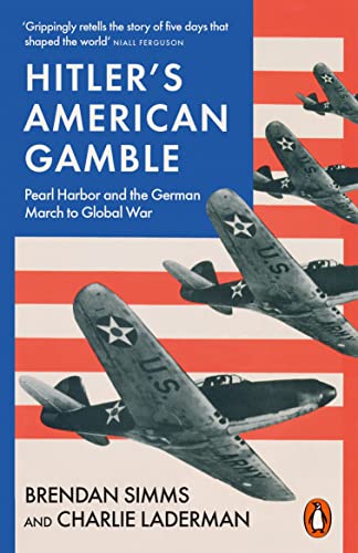 Hitler's American Gamble: Pearl Harbor and the German March to Global War von Penguin Books Uk; Penguin