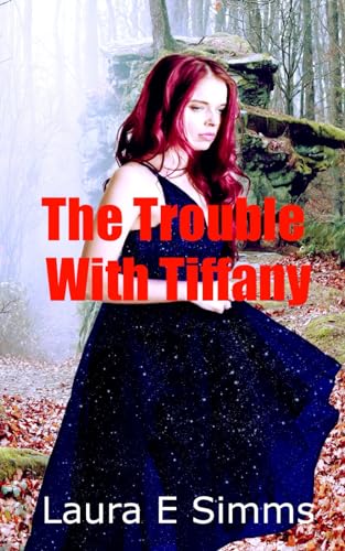 The Trouble With Tiffany (The Hunter Saga, Band 141) von Independently published