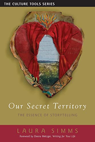 Our Secret Territory: The Essence of Storytelling (Culture Tools) von Sentient Publications