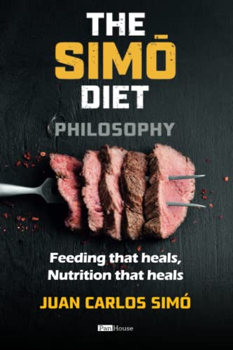 The Simó Diet Philosophy: Feeding that heals, Nutrition that heals von PanHouse