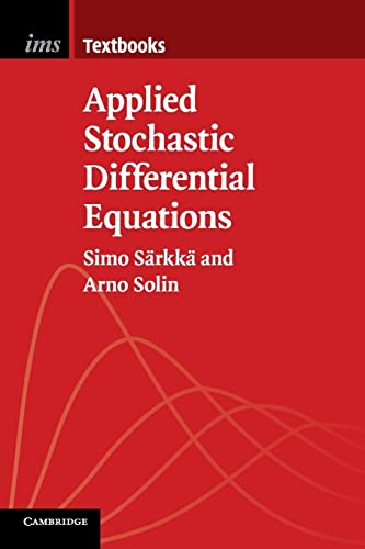 Applied Stochastic Differential Equations (Institute of Mathematical Statistics Textbooks, 10, Band 10) von Cambridge University Press