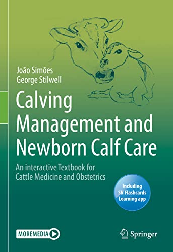 Calving Management and Newborn Calf Care: An interactive Textbook for Cattle Medicine and Obstetrics
