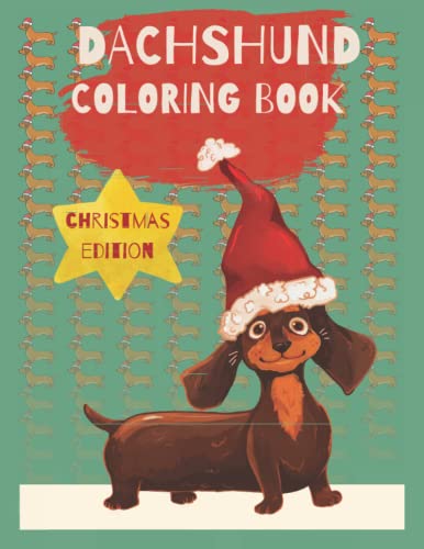 Dachshund coloring book: funny dachshund gift for Christmas