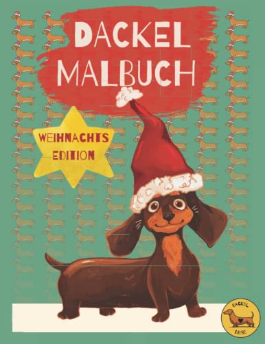Dackel Malbuch: das witzige Dackel Geschenk für Weihnachten von Independently published