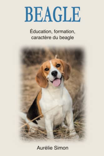 Beagle: Éducation, Formation, Caractère du Beagle