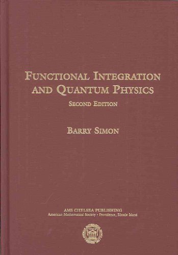 Functional Integration And Quantum Physics (AMS Chelsea Publishing) von Brand: Chelsea Pub Co