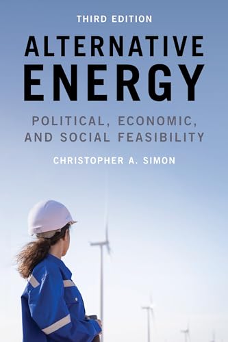 Alternative Energy: Political, Economic, and Social Feasibility von Rowman & Littlefield Publishers