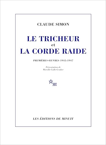 Le tricheur et la corde raide: Premières oeuvres 1945-1947 von MINUIT