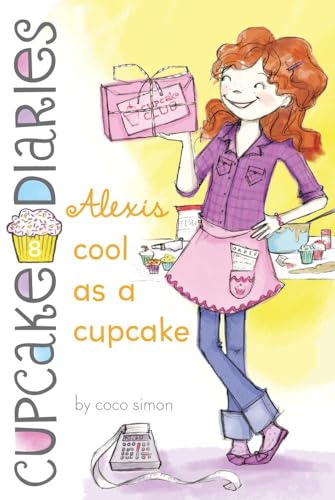 Alexis Cool as a Cupcake (Volume 8) (Cupcake Diaries, Band 8)