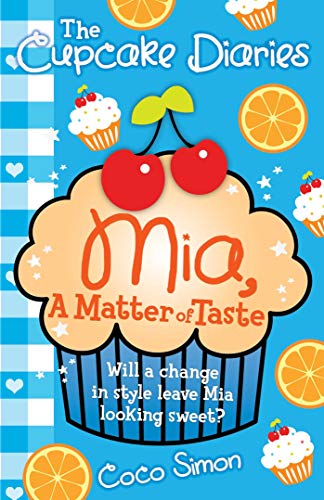 Cupcake Diaries: Mia, a Matter of Taste von Simon & Schuster Childrens Books