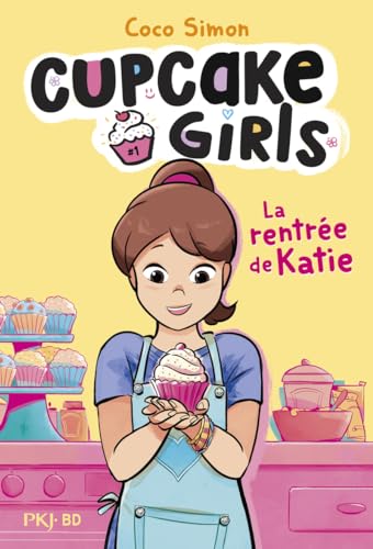 Cupcake Girls - La bande dessinée - Tome 1 La rentrée de Katie von POCKET JEUNESSE