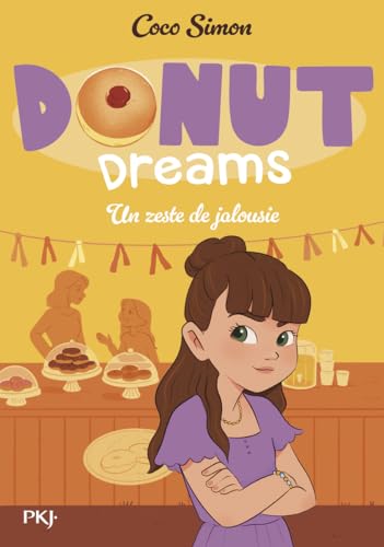 Donut Dreams - Tome 2 Un zeste de jalousie Donut Dreams - Tome 2 Un zeste de jalousie von POCKET JEUNESSE