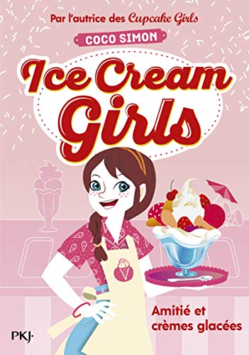Ice Cream Girls - tome 1 Amitié et crèmes glacées (1) von POCKET JEUNESSE