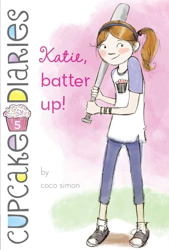 Katie, Batter Up! (Volume 5) (Cupcake Diaries, Band 5)