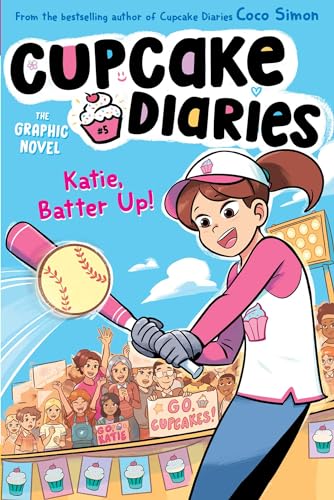 Katie, Batter Up! The Graphic Novel (Volume 5) (Cupcake Diaries: The Graphic Novel, Band 5)