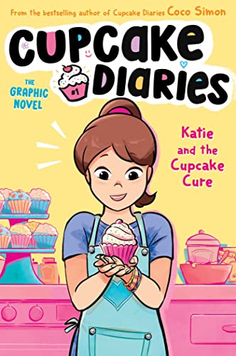 Katie and the Cupcake Cure The Graphic Novel (Volume 1) (Cupcake Diaries: The Graphic Novel)