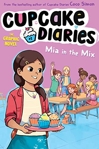 Mia in the Mix The Graphic Novel (Volume 2) (Cupcake Diaries: The Graphic Novel)