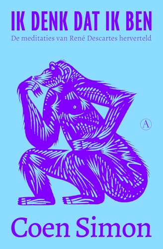 Ik denk dat ik ben: De meditaties van René Descartes herverteld (De originelen, 1) von Athenaeum