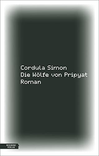 Die Wölfe von Pripyat von Residenz Verlag