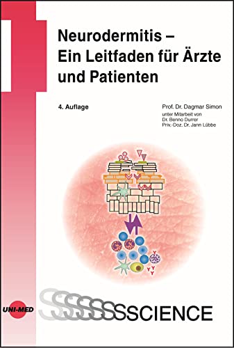 Neurodermitis – Ein Leitfaden für Ärzte und Patienten (UNI-MED Science) von Uni-Med Verlag AG