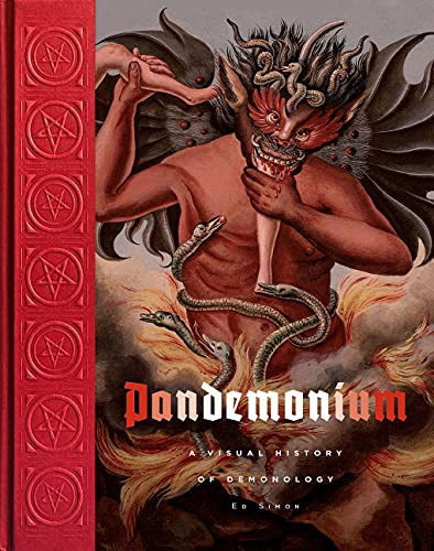 Pandemonium: A Visual History of Demonology von Abrams & Chronicle Books