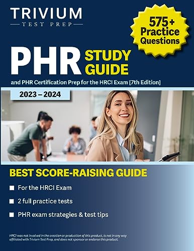 PHR Study Guide 2023-2024: 575+ Practice Questions and PHR Certification Prep for the HRCI Exam [7th Edition] von Trivium Test Prep