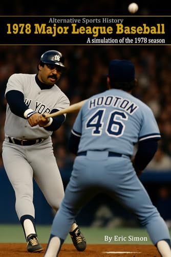 Alternative Sports History ― 1978 Major League Baseball: A simulation of the 1978 season von Independently published