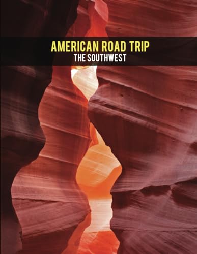 American Road Trip: The Southwest von Independently published