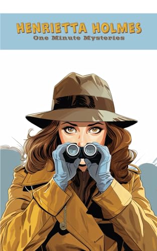 Henrietta Holmes One Minute Mysteries von Independently published