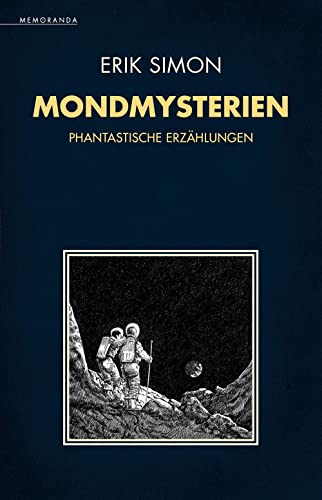 Mondmysterien: Phantastische Erzählungen (Memoranda)
