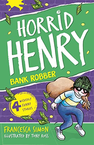 Bank Robber: Book 17 (Horrid Henry) von Orion Children's Books