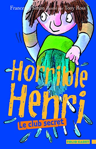 Horrible Henri, Tome 2, Le Club Secret Horrible Henri, Tome 2, Le Club Secret von Gallimard Jeunesse