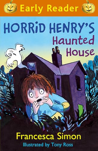Horrid Henry Early Reader: Horrid Henry's Haunted House: Book 28 von Orion Children's Books