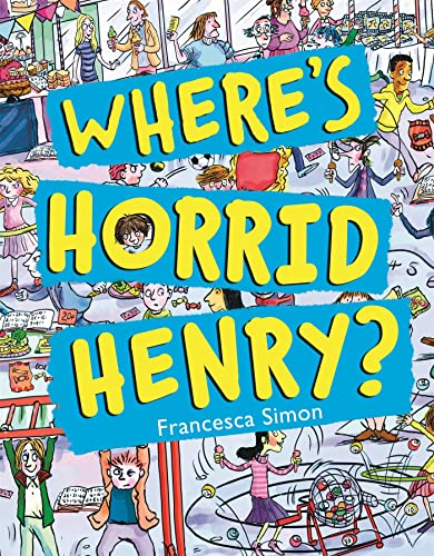 Where's Horrid Henry? von Orion Children's Books