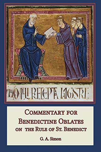Commentary for Benedictine Oblates: On the Rule of St. Benedict von Mediatrix Press