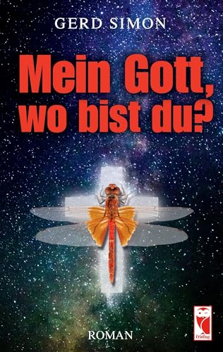 Mein Gott, wo bist du?: Roman von Frieling & Huffmann
