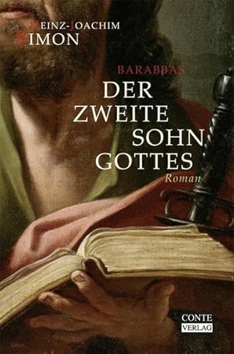Barabbas - Der zweite Sohn Gottes: Historischer Roman (Conte Roman)