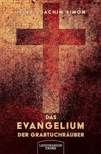 Das Evangelium der Grabtuchräuber