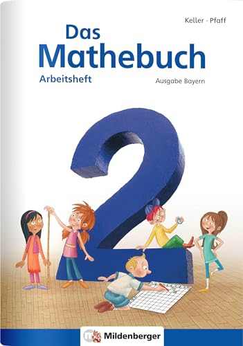 Das Mathebuch 2 – Arbeitsheft · Ausgabe Bayern: ZN 117/14-GS: LehrplanPLUS Bayern: Zulassung ZN 117/14-GS